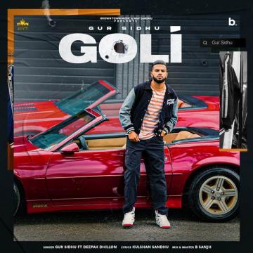 download Goli-(Deepak-Dhillon) Gur Sidhu mp3